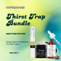 Thirst Trap Nighttime Bundle